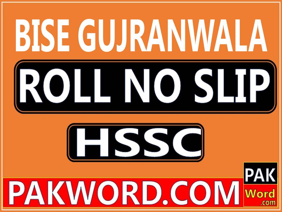 gujranwala board hssc roll number slip